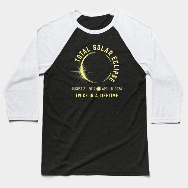 Total Solar Eclipse | Twice In A Lifetime | Light Yellow On Darks Baseball T-Shirt by ErosVixens